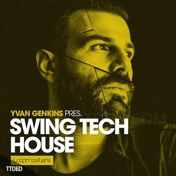 [科技浩室素材]Loopmasters Yvan Genkins Swing Tech House [多格式]（775Mb）
