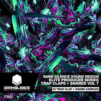 [Trap军鼓拍手采样]Dark Silence Sound Design Trap Claps + Snares Vol.7 [WAV]（4Mb）