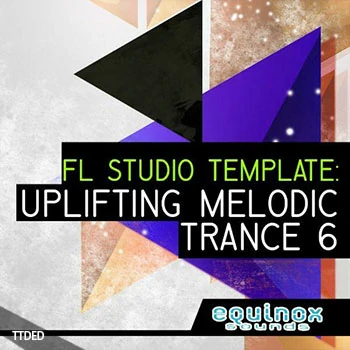 [FL工程模板Trance]Equinox Sounds FL Studio Template Uplifting Melodic Trance 6（37Mb）