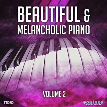 [氛围流行RnB优美钢琴采样]Equinox Sounds Beautiful and Melancholic Piano Vol.2 [WAV]（367Mb）
