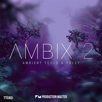 [氛围驰放素材]Production Master Ambix 2 [WAV, MiDi]（795Mb）
