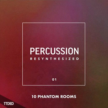 [打击乐器采样]10 Phantom Rooms Percussion Resynthesized 01 [WAV]（2Mb）