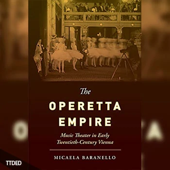 [阅读]The Operetta Empire Music Theater in Early Twentieth-Century Vienna（18Mb）