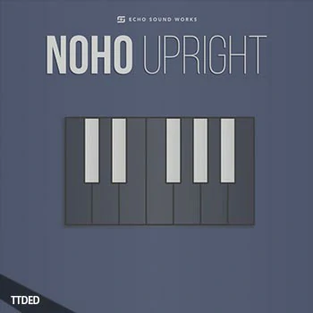 [立式钢琴音源]Echo Sound Works Noho Upright [KONTAKT]（1.55Gb）