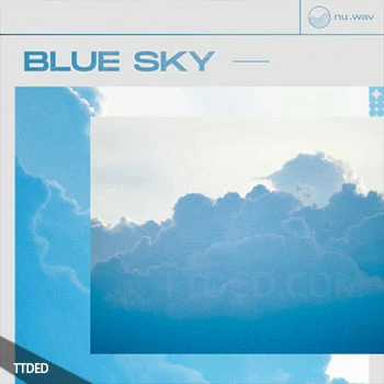 [低保真RnB采样]nu.wav Blue Sky Lo-Fi RnB [WAV]（290Mb）