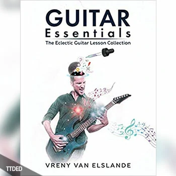 [阅读]Guitar Essentials The Eclectic Guitar Lesson Collection by Vreny Van Elslande（13Mb）