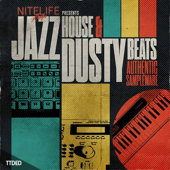 [爵士浩室采样]NITELIFE Audio Jazz House and Dusty Beats [WAV]（331Mb）
