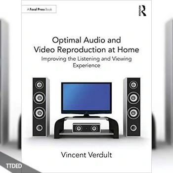 [阅读]Optimal Audio and Video Reproduction at Home Improving the Listening and Viewing Experience（5Mb）