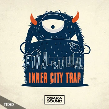 [Trap陷阱采样]Osaka Sound Inner City Trap [WAV]（209Mb）