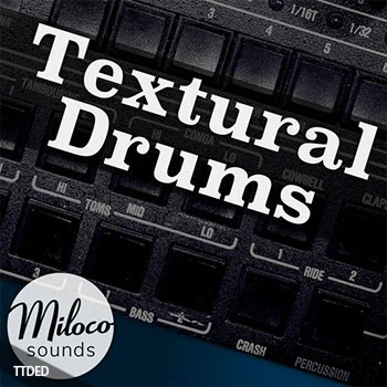 [TripHop鼓组采样]Miloco Sounds Textural Drums [WAV]（100Mb）