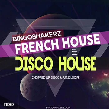 [迪斯科放克采样]Bingoshakerz French and Disco House [WAV]（132Mb）