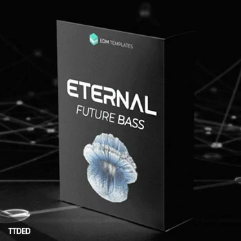 [奇幻贝斯MIDI素材Serum血清预设Ableton工程]EDM Templates ETERNAL Future Bass Bundle（2.59Gb）