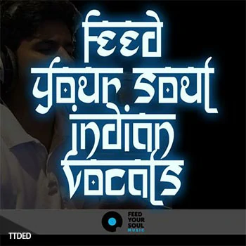 [印度民族人声采样]Feed Your Soul Music Feed Your Soul Indian Vocals [WAV]（121Mb）