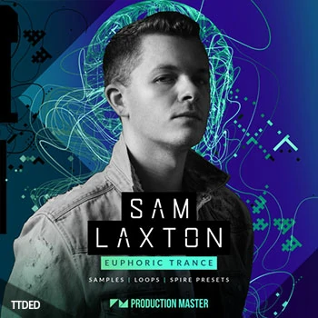 [Trance素材Spire预置]Production Master Sam Laxton Euphoric Trance [WAV, MiDi]（369Mb）