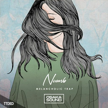 [Trap陷阱采样]Osaka Sound Numb Melancholic Trap [WAV]（229Mb）
