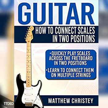 [阅读]Guitar How to Connect Scales in Two Positions（5Mb）