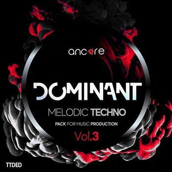 [科技舞曲素材Spire预置]Ancore Sounds DOMINANT Volume 3 Melodic Techno Producer Pack [WAV, MiDi]（101Mb）