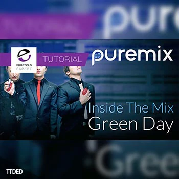 [教程]PUREMIX Inside The Mix Green Day with Andrew Scheps（1Gb）