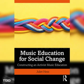 [阅读]Music Education for Social Change Constructing an Activist Music Education（4Mb）