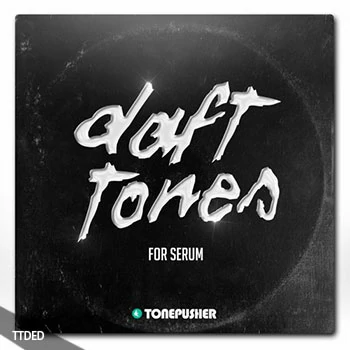 [Serum预置电子乐]Tonepusher Daft Tones（3Mb）