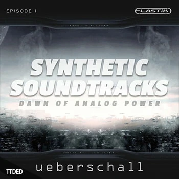 [Elastik音色影视]Ueberschall Synthetic Soundtracks 1（3.85Gb）