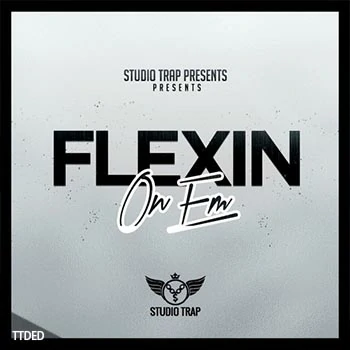 [Trap陷阱采样]Studio Trap Flexin On Em Stemkit [WAV]（71Mb）