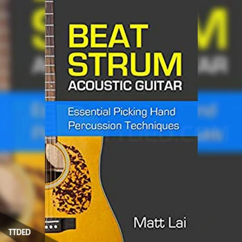 [阅读]Beat Strum Acoustic Guitar Essential Picking Hand Percussion Techniques（4Mb）