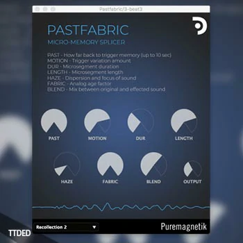 [微内存拼接插件]Puremagnetik Pastfabric v1.0.2  v1.0.1 [WiN, MacOSX]（52Mb）