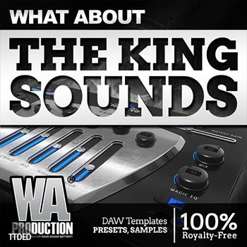 [浩室电子舞曲素材Sylenth1预置Serum预置Spire预置Ableton工程FL工程]WA Production The King Sound [WAV, MiDi]（3.31Gb）