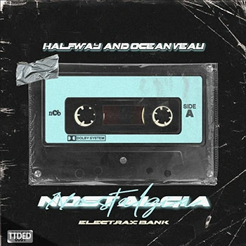 [Electra预置嘻哈陷阱]Halfway and Ocean Veau Nostalgia Vol.6 (ElectraX Bank)（4Mb）