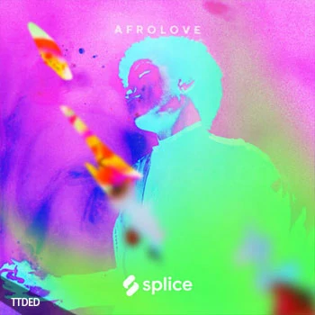[流行RnB采样]Splice Sessions Afrolove [WAV]（435Mb）