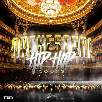 [嘻哈陷阱管弦乐采样]2DEEP Orchestral Hip Hop Loops [WAV]（352Mb）