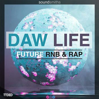 [流行说唱RnB采样]Soundsmiths DAW Life Future RnB and Rap [WAV](363Mb)