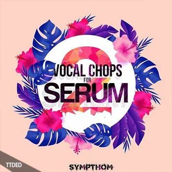 [休闲流行奇幻贝斯人声切片Serum预置]Sympthom Vocal Chops 2 [WAV, MiDi]（206Mb）