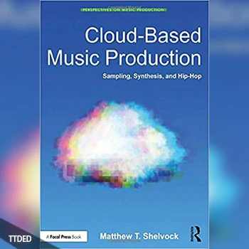 [阅读]Cloud-Based Music Production Sampling, Synthesis, and Hip-Hop（5Mb）