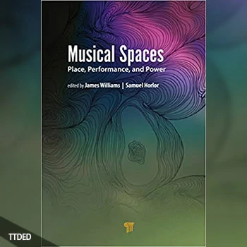 [阅读]Musical Spaces Place, Performance, and Power（9Mb）