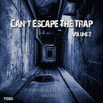 [Trap陷阱素材FL工程模板]Strategic Audio Cant Escape the Trap Vol.2 [WAV, MiDi]（297Mb）