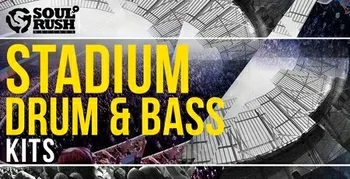 Soul Rush Records Stadium Drum and Bass Kits WAV MiDi