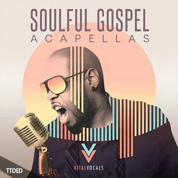[深情福音乐人声采样]Vital Vocals Soulful Gospel Vocals [WAV, REX]（1.03Gb）