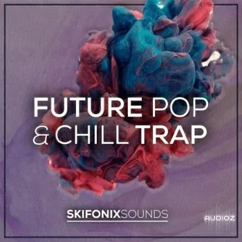 Skifonix Sounds Future Pop and Chill Trap WAV MiDi XFER RECORDS SERUM Cubase Project