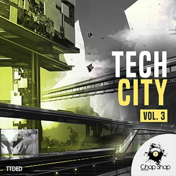 [科技舞曲采样]Chop Shop Samples Tech City Vol.3 [WAV]（237Mb）