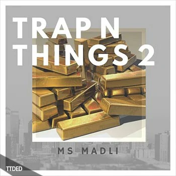 [灵魂嘻哈陷阱采样]Ms. Madli TRAP N THINGS 2 [WAV]（84Mb）