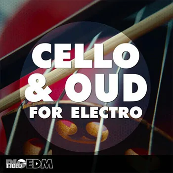 [EDM电子舞曲素材Serum预置]Big EDM Cello And Oud For Electro [WAV]（220Mb）