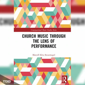 [阅读]Church Music Through the Lens of Performance（5Mb）