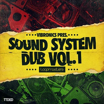 [雷鬼DUB素材]Loopmasters Vibronics Sound System Dub Volume 1 [多格式]（1.1Gb）