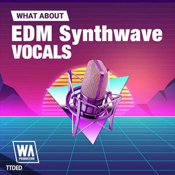 [电子舞曲合成器浪潮人声素材Serum预置Massive预置]WA Production EDM Synthwave Vocals [WAV, MiDi]（343Mb）