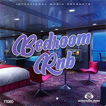 [RnB采样]Intentional Music BedRoom RnB [WAV]（65Mb）