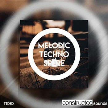 [科技浩室素材Sub37预置]Constructed Sounds Melodic Techno Sphere [WAV, MiDi]（464Mb）
