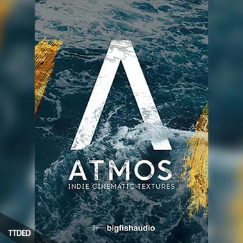 [影视氛围纹理音源]Big Fish Audio ATMOS Indie Cinematic Textures [KONTAKT]（5.24Gb）