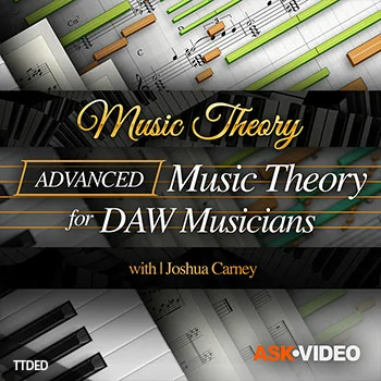 [教程]Ask Video Music Theory 110 Advanced Music Theory for DAW Musicians（968Mb）